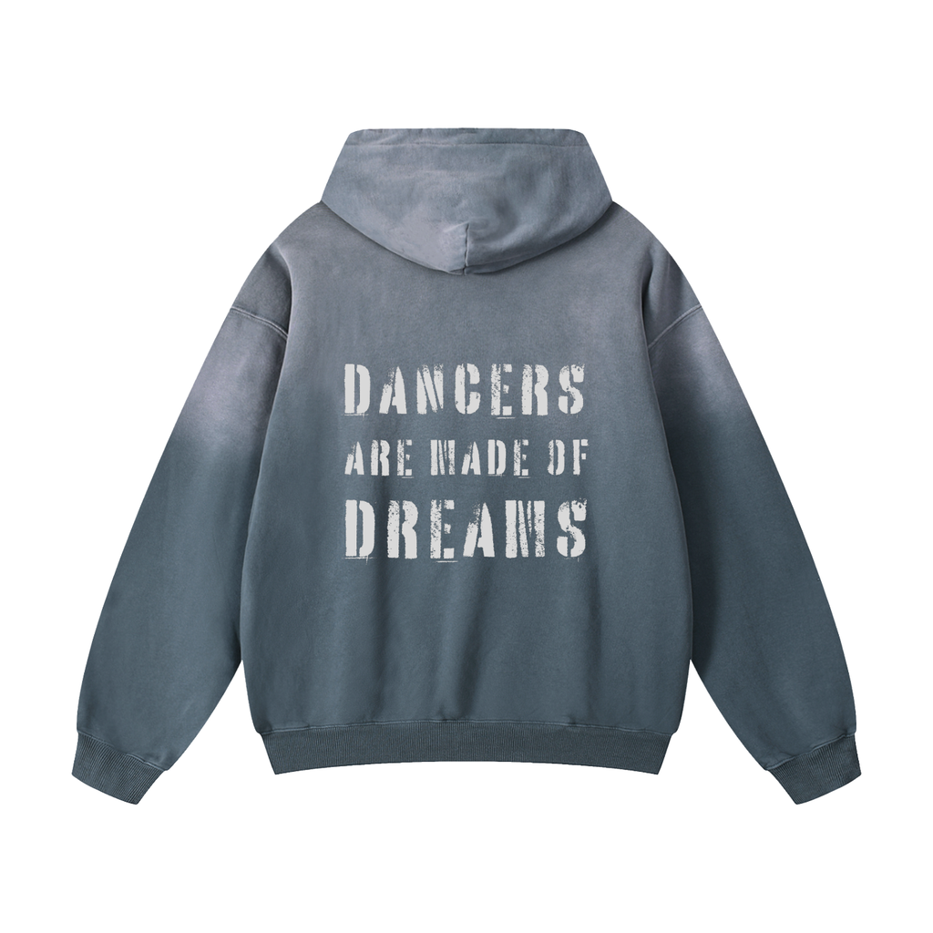DANCERS ARE MADE OF DREAMS Hoodie